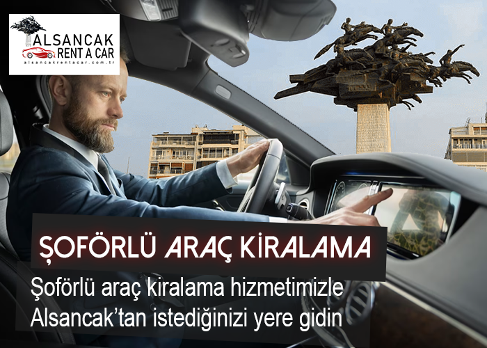 Alsancak Şoförlü Araç Kiralama - Alsancak Rent A Car
