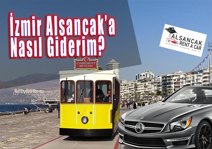 İzmir Alsancak a Nasıl Gidilir